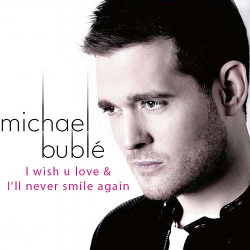 I Wish You Love & I'll Never Smile Again