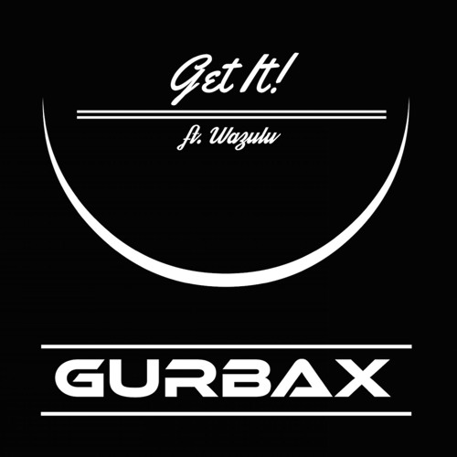 Get It! (ft. Wazulu)