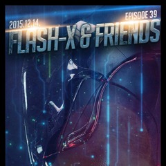 Flash-X & Friends #039 | Guest : Erik Tronik