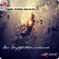 2015 #20: Progolog - Ein Klavier, unten am Fluss