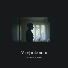 Mauno Meesit · Varjudemaa