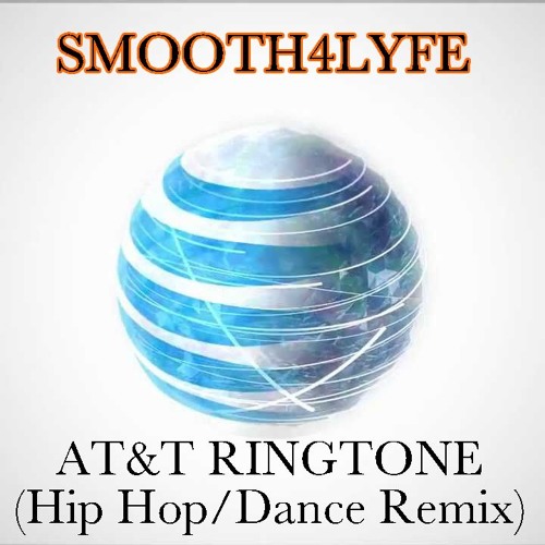 AT&T Ringtone (Hip Hop/Dance Remix) by Smooth4Lyfe Free