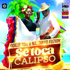 NaldinYo Fuzion & Odilia Soa - Se Toca Calipso (Prod. El Pequeño Genio)