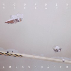Noorden Mixtape 28: Arno Schäfer