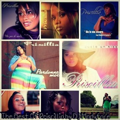 The Best Of Priscillia by Dj Madyface
