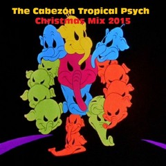 The Cabezón Tropical Psych Christmas Mix 2015
