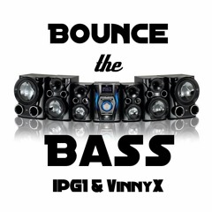 Bounce The Bass - IPG1 & VinnyX (original mix)