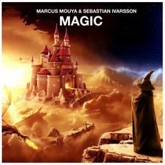 Marcus Mouya & Sebastian Ivarsson - Magic (Original Mix) [FREE DOWNLOAD]