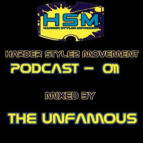 The Unfamous @ Harder Stylez Movement
