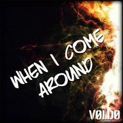 [TEST] Vøldø ~ When I Come Around
