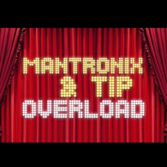 Overload - by Mantronix & Tip of Phenomena