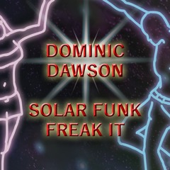 DOMINIC DAWSON - SOLAR FUNK (EDIT)