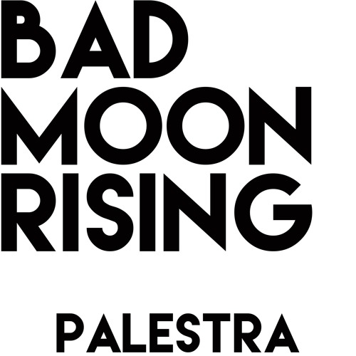 Stream Bad Moon Rising [TRAILER VERSION] by Palestra | Listen