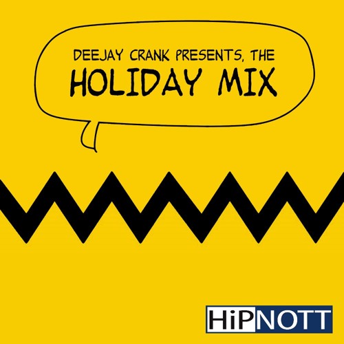 DeeJay Crank Presents The HOLIDAY Mix