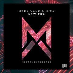 Mark Vank & Miza - New Era (Original Mix)