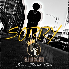 B Morgan - Sorry (Justin Bieber Cover)