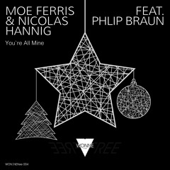 Moe Ferris & Nicolas Hannig feat. Phlip Braun - You`re All Mine [WONNEmusik FREE DOWNLOAD]
