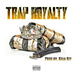 Trap Royalty [Prod by. Killa Key]