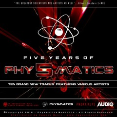 5 Years of Physmatics LP Teaser - OUT NOW!