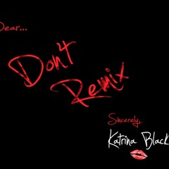 Don't- Bryson Tiller Remix ft. Katrina Black
