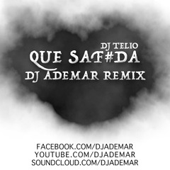 Dj Telio - Que Safoda (DJ ADEMAR REMIX)