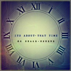 It's About That Time