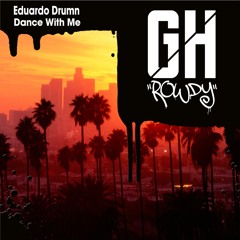 Eduardo Drumn - Dance With Me (Original Mix) [FREE DOWNLOAD]
