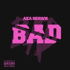 Bad [As heard on Oxygen's BGC 15]