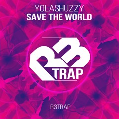Yolashuzzy - Save The World (Original Mix) OUT NOW