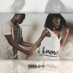 Nate2xs ft Darrien B - I know