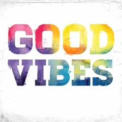 Good Vibes (Unmastered)