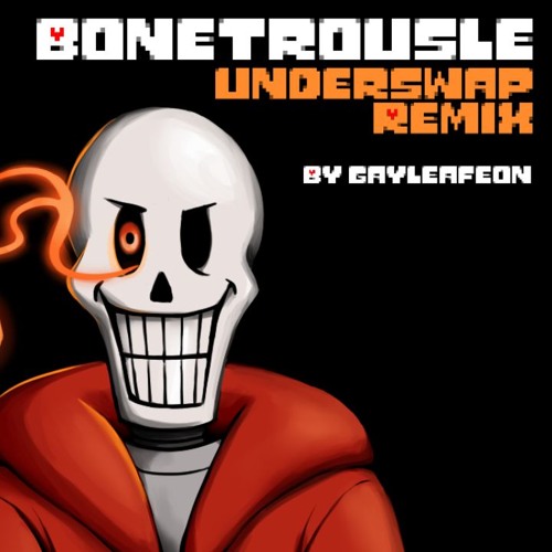 Bonetrousle (Underswap Remix)