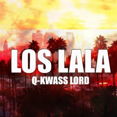 Q-Kwass - Los Lala