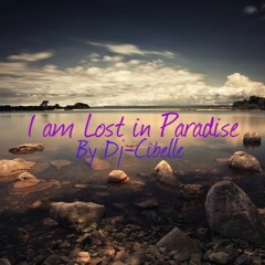 I Am Lost In Paradise Mix By Dj - Cibelle