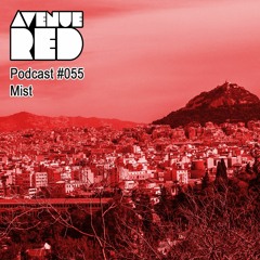 Avenue Red Podcast #055 - Mist