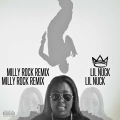 Milly Rock Remix - Lil Nuck