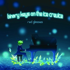 binary keys on the ice creviceクロスフェードデモ