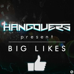 Hangovers - Big Likes