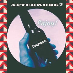 AFTERWORK (Digital EP) **FREE DOWNLOAD**