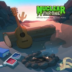 Kings And Queens Of Wasteland - Nuclear Throne