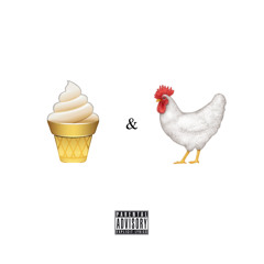 ICECREAM&CHICKEN (By Kenny H & Mike $antana)