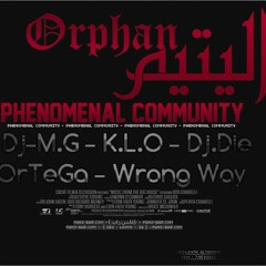 OrTeGa - K.L.O - DJ-DIE - WronG Way - Dj-MG - يتيم