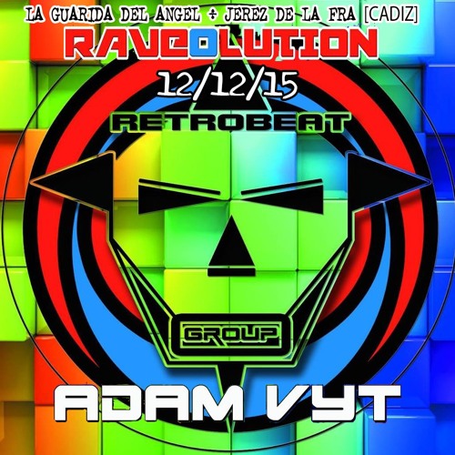Adam Vyt - Raveolution 12/12/15(La Guarida Del Angel-Jerez de la Fra.-Cádiz)Retrobeat Group