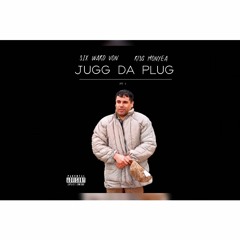 Six Ward Von Ft/ Rlsg Monyea - Jugg Da Plug PT 1. #Story
