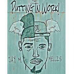 Ft. MeLLzS - Putting In Work!