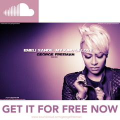 Emeli Sande - My Kind Of Love (George Freeman Remix) FREE DOWNLOAD