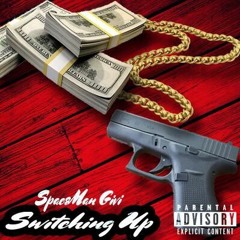 Spaceman Givi [Feat.] Almighty Corey -Switching Up [prod. MeiserBeats]