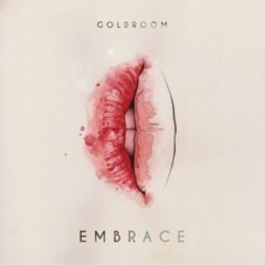 Goldroom - Embrace (decent Remix)
