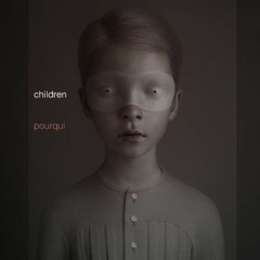 Children .... a radio movie by Pourqui   ft. Lemonade
