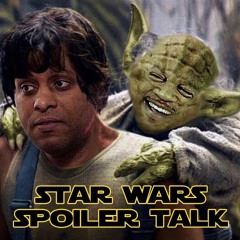 Star Wars: The Force Awakens Spoiler Talk -12-20-15